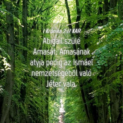 Picture 04 - 1 Krónika 2:17 KAR - Abigáil szülé Amasát; Amasának atyja pedig - Bible Verse Picture