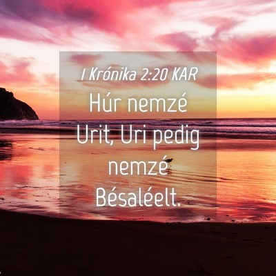 Picture 04 - 1 Krónika 2:20 KAR - Húr nemzé Urit, Uri pedig nemzé - Bible Verse Picture