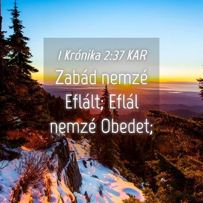 Picture 04 - 1 Krónika 2:37 KAR - Zabád nemzé Eflált; Eflál nemzé - Bible Verse Picture