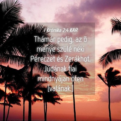 Picture 04 - 1 Krónika 2:4 KAR - Thámár pedig, az õ menye szülé néki - Bible Verse Picture