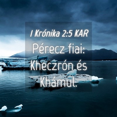Picture 04 - 1 Krónika 2:5 KAR - Pérecz fiai: Kheczrón és - Bible Verse Picture