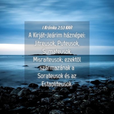 Picture 04 - 1 Krónika 2:53 KAR - A Kirját-Jeárim háznépei: Jitreusok, - Bible Verse Picture