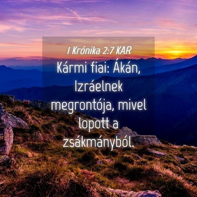 Picture 04 - 1 Krónika 2:7 KAR - Kármi fiai: Ákán, Izráelnek megrontója, - Bible Verse Picture