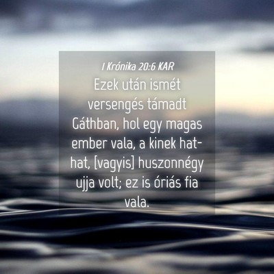 Picture 04 - 1 Krónika 20:6 KAR - Ezek után ismét versengés támadt Gáthban, - Bible Verse Picture