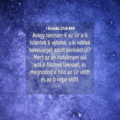 Picture 04 - 1 Krónika 22:18 KAR - Avagy nincsen-é az Úr a ti Istentek ti veletek, - Bible Verse Picture