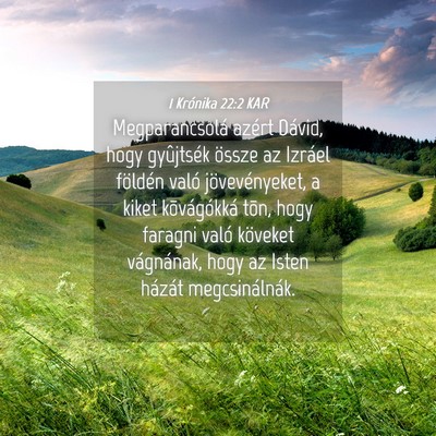 Picture 04 - 1 Krónika 22:2 KAR - Megparancsolá azért Dávid, hogy gyûjtsék - Bible Verse Picture