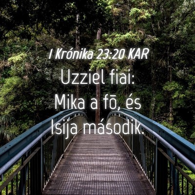 Picture 04 - 1 Krónika 23:20 KAR - Uzziel fiai: Mika a fõ, és Isija - Bible Verse Picture