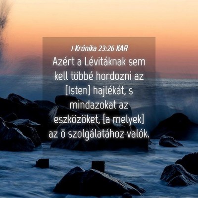 Picture 04 - 1 Krónika 23:26 KAR - Azért a Lévitáknak sem kell többé hordozni - Bible Verse Picture
