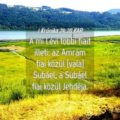 Picture 04 - 1 Krónika 24:20 KAR - A mi Lévi többi fiait illeti: az Amrám fiai - Bible Verse Picture