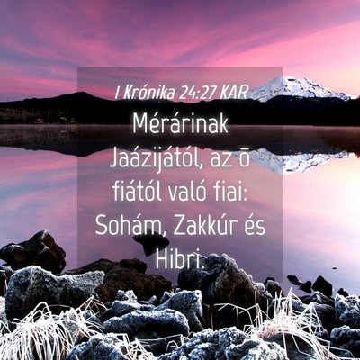 Picture 04 - 1 Krónika 24:27 KAR - Mérárinak Jaázijától, az õ fiától való - Bible Verse Picture