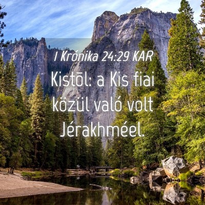 Picture 04 - 1 Krónika 24:29 KAR - Kistõl: a Kis fiai közül való volt - Bible Verse Picture
