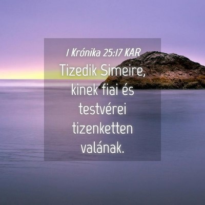 Picture 04 - 1 Krónika 25:17 KAR - Tizedik Simeire, kinek fiai és testvérei - Bible Verse Picture