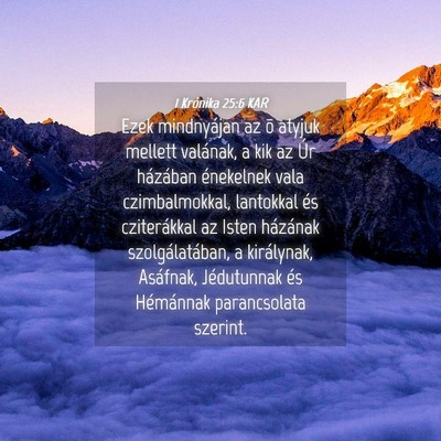 Picture 04 - 1 Krónika 25:6 KAR - Ezek mindnyájan az õ atyjuk mellett valának, a - Bible Verse Picture