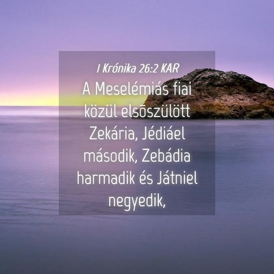 Picture 04 - 1 Krónika 26:2 KAR - A Meselémiás fiai közül elsõszülött - Bible Verse Picture