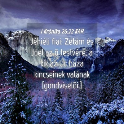 Picture 04 - 1 Krónika 26:22 KAR - Jéhiéli fiai: Zétám és Joel az õ testvére, - Bible Verse Picture