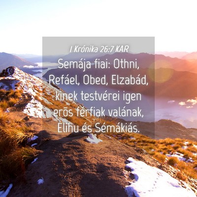 Picture 04 - 1 Krónika 26:7 KAR - Semája fiai: Othni, Refáel, Obed, Elzabád, - Bible Verse Picture