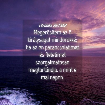 Picture 04 - 1 Krónika 28:7 KAR - Megerõsítem az õ királyságát mindörökké; - Bible Verse Picture