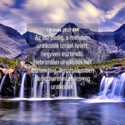 Picture 04 - 1 Krónika 29:27 KAR - Az idõ pedig, a melyben uralkodék Izráel - Bible Verse Picture