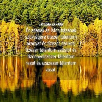 Picture 04 - 1 Krónika 29:7 KAR - És adának az Isten házának szükségére - Bible Verse Picture