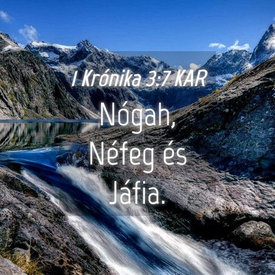 Picture 04 - 1 Krónika 3:7 KAR - Nógah, Néfeg és - Bible Verse Picture