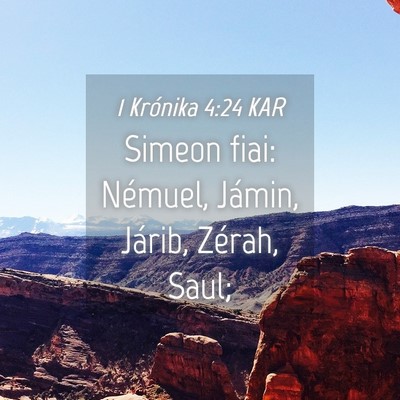 Picture 04 - 1 Krónika 4:24 KAR - Simeon fiai: Némuel, Jámin, Járib, Zérah, - Bible Verse Picture