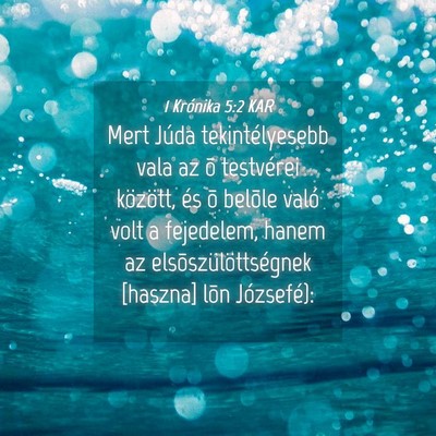 Picture 04 - 1 Krónika 5:2 KAR - Mert Júda tekintélyesebb vala az õ testvérei - Bible Verse Picture