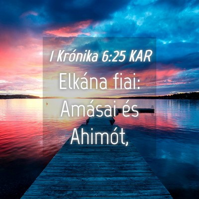 Picture 04 - 1 Krónika 6:25 KAR - Elkána fiai: Amásai és - Bible Verse Picture