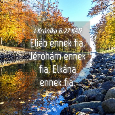 Picture 04 - 1 Krónika 6:27 KAR - Eliáb ennek fia, Jérohám ennek fia, Elkána - Bible Verse Picture