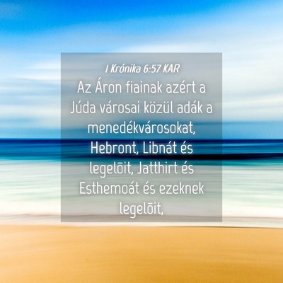 Picture 04 - 1 Krónika 6:57 KAR - Az Áron fiainak azért a Júda városai közül - Bible Verse Picture