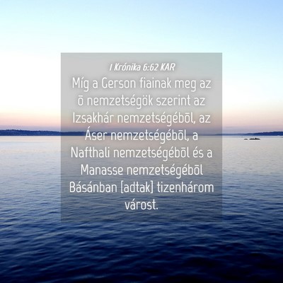 Picture 04 - 1 Krónika 6:62 KAR - Míg a Gerson fiainak meg az õ nemzetségök - Bible Verse Picture