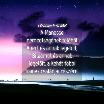 Picture 04 - 1 Krónika 6:70 KAR - A Manasse nemzetségének felébõl Anert és - Bible Verse Picture