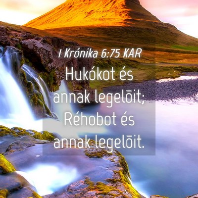 Picture 04 - 1 Krónika 6:75 KAR - Hukókot és annak legelõit; Réhobot és annak - Bible Verse Picture