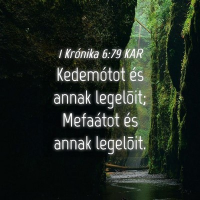 Picture 04 - 1 Krónika 6:79 KAR - Kedemótot és annak legelõit; Mefaátot és - Bible Verse Picture