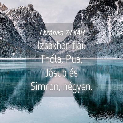 Picture 04 - 1 Krónika 7:1 KAR - Izsakhár fiai: Thóla, Pua, Jásub és Simron, - Bible Verse Picture