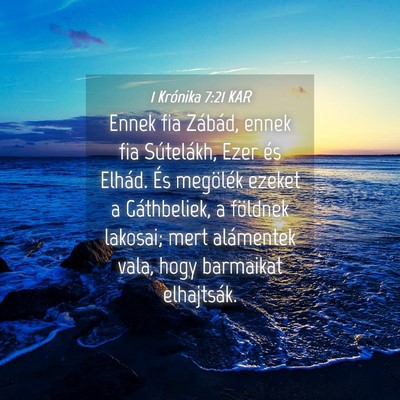 Picture 04 - 1 Krónika 7:21 KAR - Ennek fia Zábád, ennek fia Sútelákh, Ezer és - Bible Verse Picture