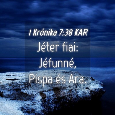 Picture 04 - 1 Krónika 7:38 KAR - Jéter fiai: Jéfunné, Pispa és - Bible Verse Picture