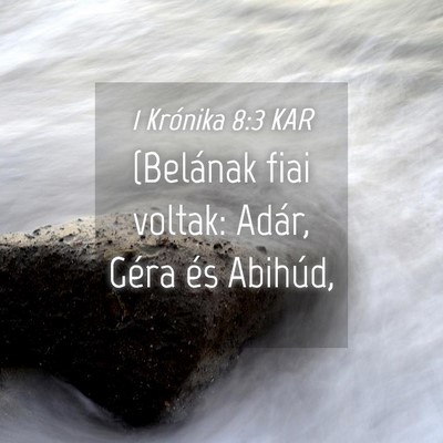 Picture 04 - 1 Krónika 8:3 KAR - (Belának fiai voltak: Adár, Géra és - Bible Verse Picture