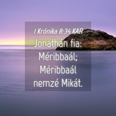 Picture 04 - 1 Krónika 8:34 KAR - Jonathán fia: Méribbaál; Méribbaál nemzé - Bible Verse Picture