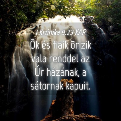 Picture 04 - 1 Krónika 9:23 KAR - Õk és fiaik õrizik vala renddel az Úr - Bible Verse Picture