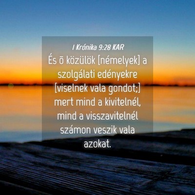 Picture 04 - 1 Krónika 9:28 KAR - És õ közülök [némelyek] a szolgálati - Bible Verse Picture