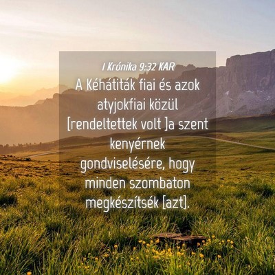 Picture 04 - 1 Krónika 9:32 KAR - A Kéhátiták fiai és azok atyjokfiai közül - Bible Verse Picture