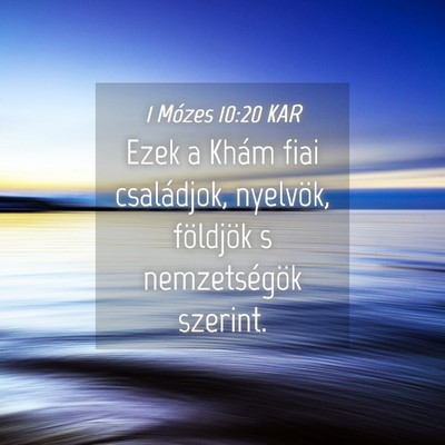 Picture 04 - 1 Mózes 10:20 KAR - Ezek a Khám fiai családjok, nyelvök, földjök - Bible Verse Picture