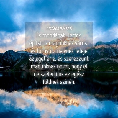 Picture 04 - 1 Mózes 11:4 KAR - És mondának: Jertek, építsünk magunknak - Bible Verse Picture