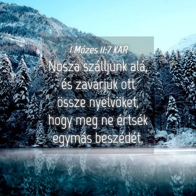 Picture 04 - 1 Mózes 11:7 KAR - Nosza szálljunk alá, és zavarjuk ott össze - Bible Verse Picture