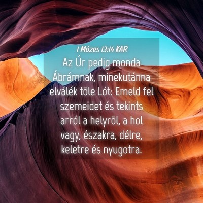 Picture 04 - 1 Mózes 13:14 KAR - Az Úr pedig monda Ábrámnak, minekutánna - Bible Verse Picture