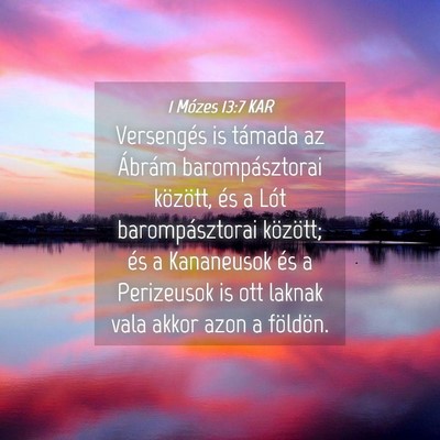 Picture 04 - 1 Mózes 13:7 KAR - Versengés is támada az Ábrám barompásztorai - Bible Verse Picture