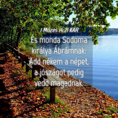 Picture 04 - 1 Mózes 14:21 KAR - És monda Sodoma királya Ábrámnak: Add nékem - Bible Verse Picture