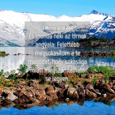 Picture 04 - 1 Mózes 16:10 KAR - És monda néki az Úrnak angyala: Felettébb - Bible Verse Picture