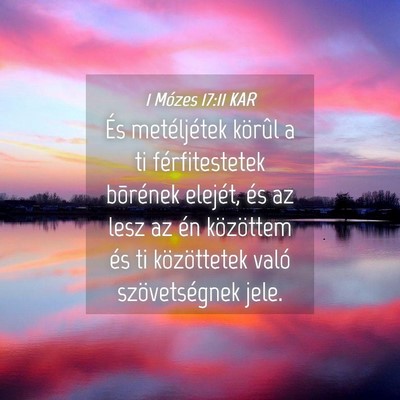 Picture 04 - 1 Mózes 17:11 KAR - És metéljétek körûl a ti férfitestetek - Bible Verse Picture
