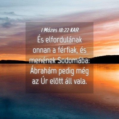 Picture 04 - 1 Mózes 18:22 KAR - És elfordulának onnan a férfiak, és menének - Bible Verse Picture